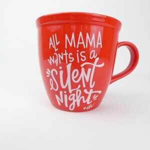 Red Mug "All Mama wants is a silent night" Coffee Tea Christmas by Sleigh Bell